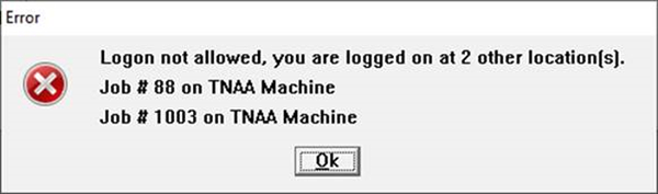 Meditech ‘Logon not allowed’ error message: Logon not allowed, you are logged on at 2 other location(s). Job #88 on TNAA machine; Job #1003 on TNAA Machine. OK button